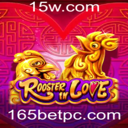 165bet - Descubra o Mundo Encantado de RoosterInLove